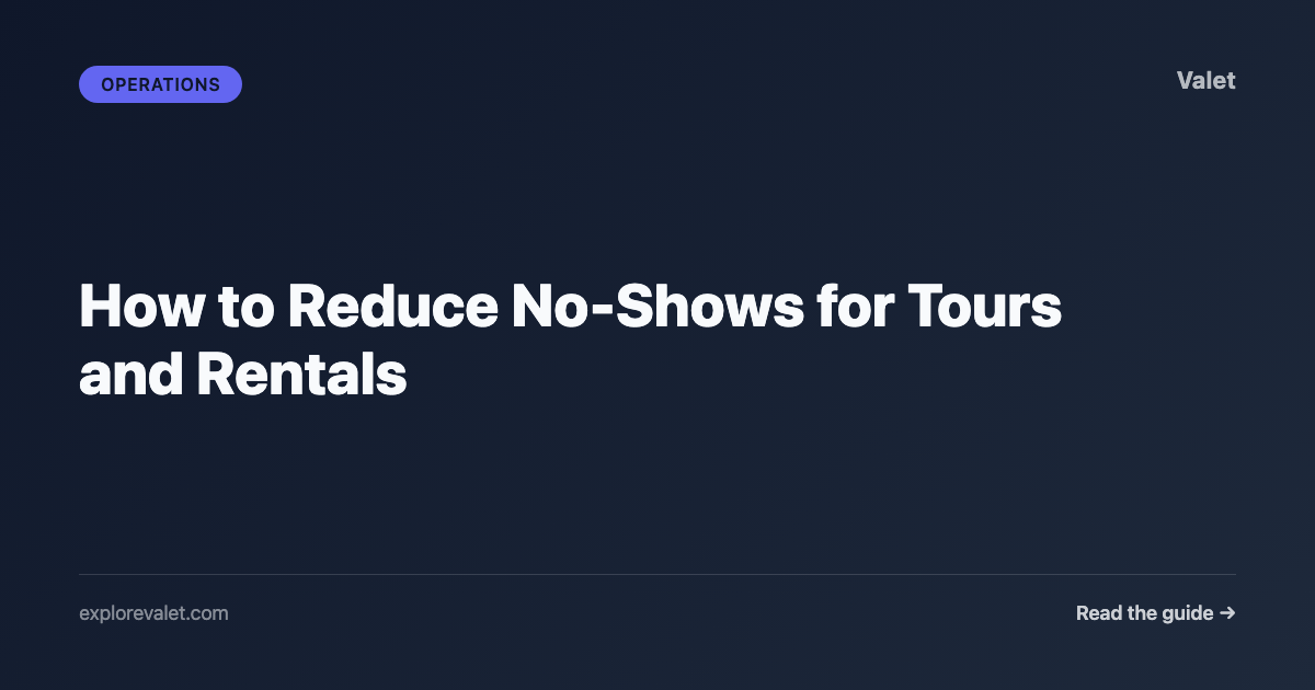 How to Reduce No-Shows for Tours and Rentals