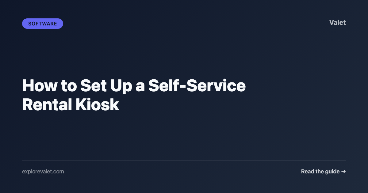 How to Set Up a Self-Service Rental Kiosk