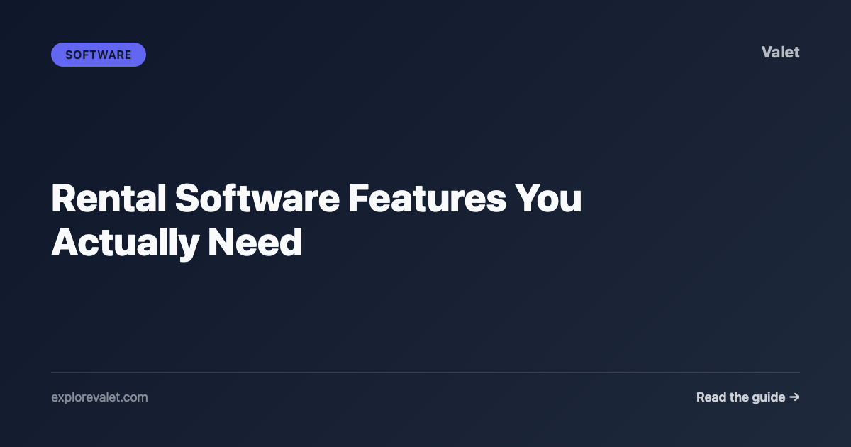 Rental Software Features You Actually Need