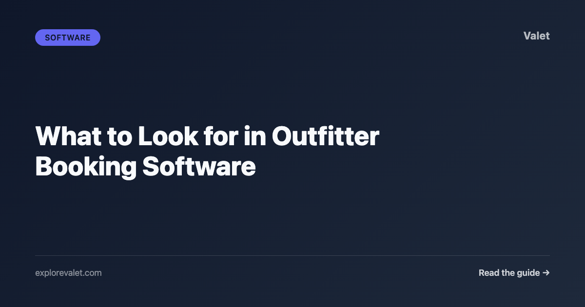 What to Look for in Outfitter Booking Software